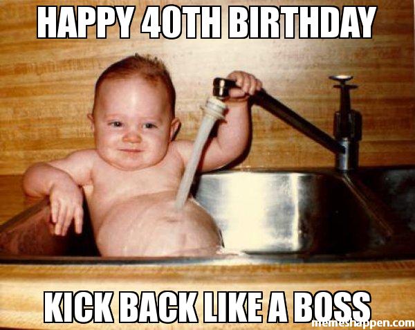 happy 40th birthday kick back meme