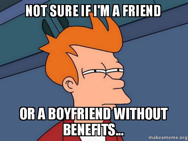 Friend With Benefits Memes 8