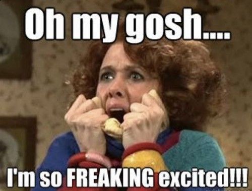 50+ Best I'm So Excited Memes That Shows Our Real Excitement