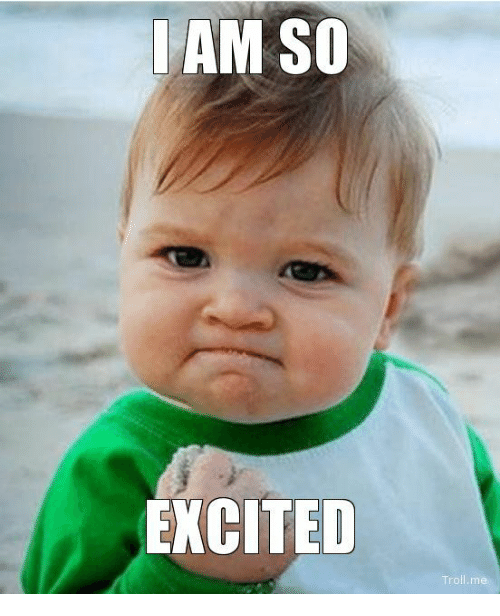 50+ Best I’m So Excited Memes That Shows Our Real Excitement