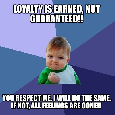 loyalty memes
