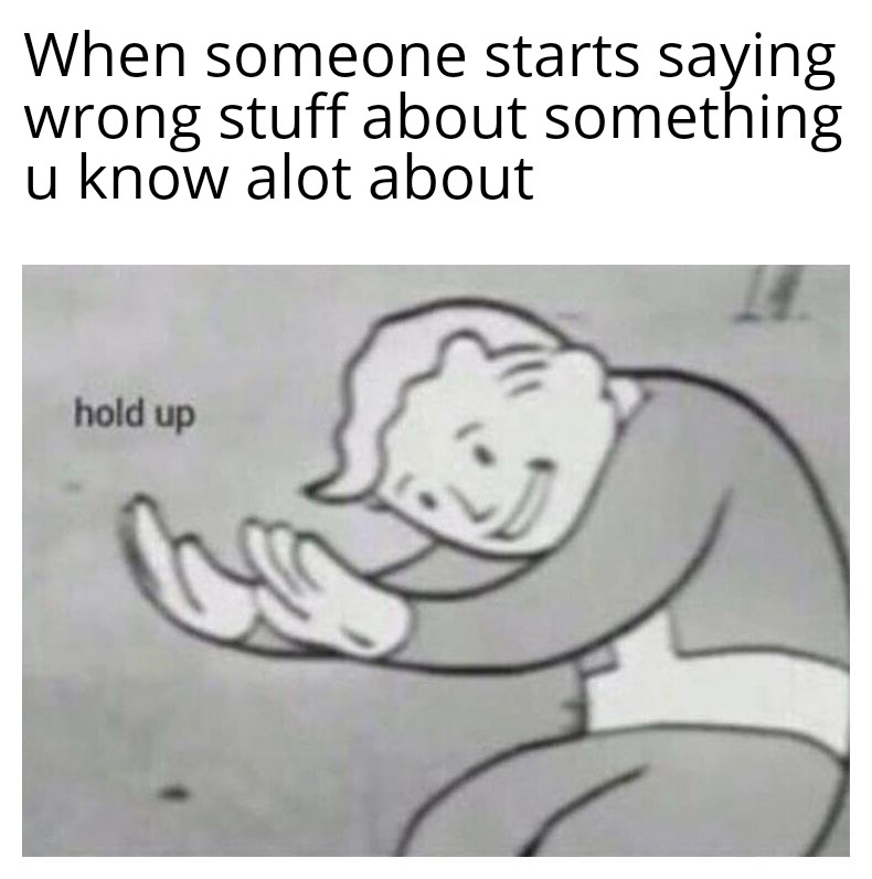 Hold Up Memes