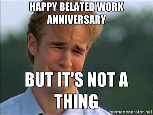 Work Anniversary Memes