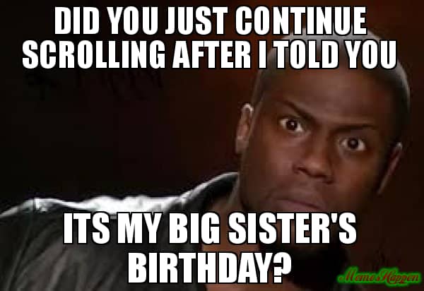Happy Birthday Sister Memes 19