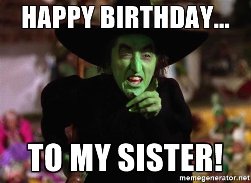 Happy Birthday Sister Memes 19