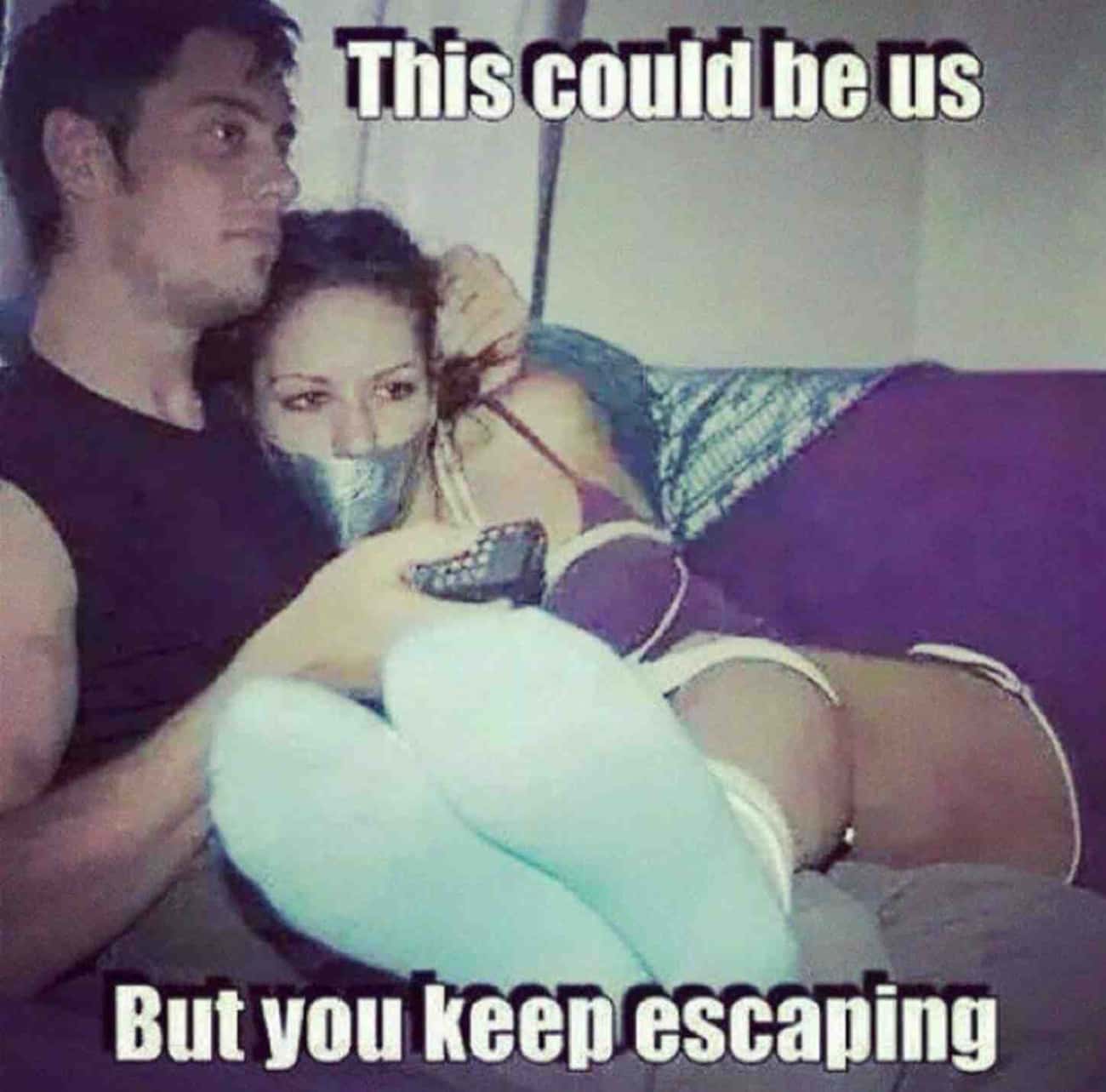 This Could Be Us Memes